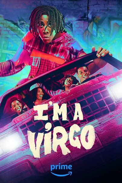 Im a virgo rotten tomatoes - A coming-of-age joyride about Cootie, a 13-foot-tall man, who escapes to experience the beauty and contradictions of the real world; he forms friendships, finds love, navigates awkward situations...Web